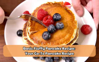 Basic Fluffy Pancake Recipe: Your Go-To Pancake Recipe