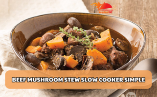 BEEF MUSHROOM STEW SLOW COOKER SIMPLE