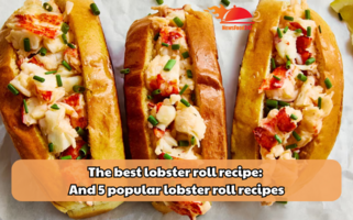 The best lobster roll recipe: And 5 popular lobster roll recipes